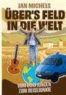 Jan Michels - Übers Feld in die Welt