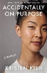 Kristen Kish - Accidentally on Purpose