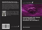 Otto Hemminki - Inmunoterapia del cáncer con un adenovirus oncolítico del serotipo 3