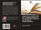 Jeffery Patrignani - Impact de la modification de la réglementation sur les acquisitions fédérales sur les fautes professionnelles