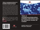 Erica de O. Gonçalves, Angelita  Izabel da Silva, Angelita Izabel da Silva - TDAH et enseignement/éducation: pratiques éducatives pour les premières années de l'enfant