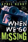 April Henry, Henry April - When We Go Missing