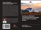 Zeflin Angga Winata, Purwanto, Mr Purwanto - Facteurs affectant l'investissement étranger direct dans le secteur minier