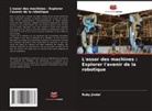 Ruby Jindal - L'essor des machines : Explorer l'avenir de la robotique