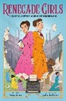 Nora Neus, Julie Robine - Renegade Girls (A Graphic Novel)
