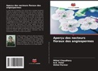 Mittal Chaudhary, Shital Parmar, N. K. Patel, N.K. Patel - Aperçu des necteurs floraux des angiospermes