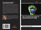 Waleska Cariola Viana - The Fundamental Right to Administrative Probity