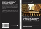 Radha Ravichandran - Respuesta a la competencia - Un estudio de caso de los bancos nacionalizados en la India