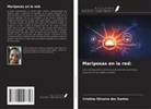 Cristina Oliveira dos Santos - Mariposas en la red