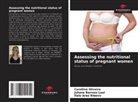Ítalo Arão Ribeiro, Juliane Barroso Leal, Carolline Oliveira - Assessing the nutritional status of pregnant women