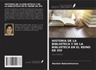 Nazokat Abdurahmonova - HISTORIA DE LA BIBLIOTECA Y DE LA BIBLIOTECA EN EL REINO DE XIV