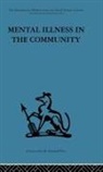 David Goldberg, Peter Huxley - Mental Illness in the Community