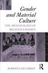 Roberta Gilchrist - Gender and Material Culture