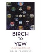 Heinz Frommann - Birch to Yew