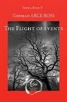German Arce Ross - The Flight of events