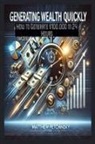 Matthew Petchinsky - Generating Wealth Quickly