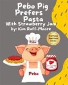 Kim Ruff-Moore - Pebo Pig Prefers Pasta With Strawberry Jam