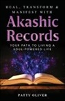 Patty Oliver - Heal, Transform & Manifest with Akashic Records