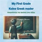 Thomas Moore - My First Grade Koine Greek reader