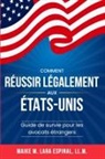 Maike M. Lara Espinal - Comment réussir légalement aux États-Unis