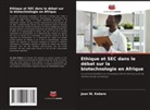 Jean W. Kebere - Ethique et SEC dans le débat sur la biotechnologie en Afrique