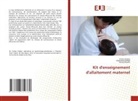 Fatma Chaker, Mohamed Derbel, Fatma Khanfir - Kit d'enseignement d'allaitement maternel