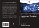 Isac Gunday, Deepak Kumar Nama, K. Niranjan - Innovation de produits et gestion de la conception