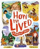 Ben Hubbard, Christiane Engel - How We Lived in Ancient Times