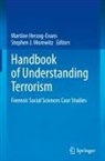 Martine Herzog-Evans, Stephen J. Morewitz - Handbook of Understanding Terrorism