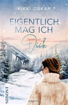 Kikki Oskar, Mailin Weder, SIBOST Verlag, Sibost Verlag - Eigentlich mag ich Dich