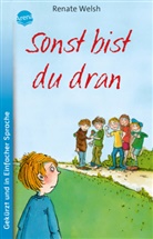 Dorothea Tust, Renate Welsh, Dorothea Tust - Sonst bist du dran