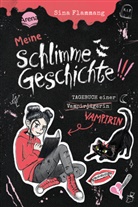 Sina Flammang, Kathrin Rödl, Kathrin Rödl - Meine schlimme Geschichte!!! Tagebuch einer Vampirin