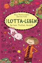 Daniela Kohl, Alice Pantermüller, Daniela Kohl - Mein Lotta-Leben (21). Sei kein Trottel, Axolotl