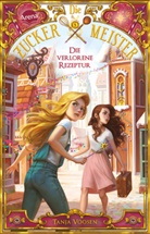 Viktoria Gavrilenko, tanja Voosen, Viktoria Gavrilenko - Die Zuckermeister (2). Die verlorene Rezeptur