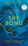 Lynne McTaggart, McTaggart Lynne - The Bond