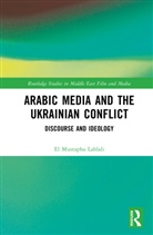 El Mustapha Lahlali - Arabic Media and the Ukrainian Conflict