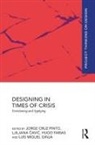 Jorge Cruz Cavic Pinto, Ljiljana Čavić, Hugo Lopes Farias, Luis Miguel Ginja, Luís Miguel Ginja, Jorge Cruz Pinto - Designing in Times of Crisis