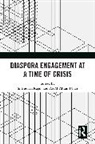 S Irudaya Ullah Rajan, S Irudaya Rajan, Akm Ahsan Ullah - Diaspora Engagement At a Time of Crisis