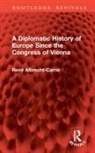 Rene Albrecht-Carrie, René Albrecht-Carrié - Diplomatic History of Europe Since the Congress of Vienna