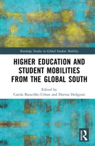 Carola Dedgjoni Bauschke-Urban, Carola Bauschke-Urban, Dorina Dedgjoni - Higher Education and Student Mobilities From the Global South