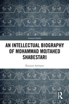 Katajun Amirpur - Intellectual Biography of Mohammad Mojtahed Shabestari