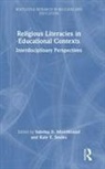 Sabrina D. Soules Misirhiralall, Kate E. Misirhiralall Soules, Sabrina D. MisirHiralall, Kate E. Soules - Religious Literacies in Educational Contexts