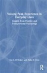 Elaine R J Cox, Kay A M Weijers, Kay a M Cox Weijers - Valuing Peak Experience in Everyday Lives