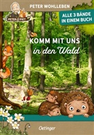 Stefanie Reich, Peter Wohlleben, Stefanie Reich - Komm mit uns in den Wald