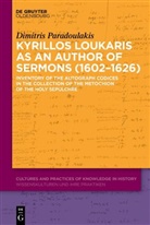 Dimitris Paradoulakis - Kyrillos Loukaris as an Author of Sermons (1602-1626)