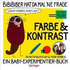 Meimberg, Marie Meimberg, Mai Thi Nguyen-Kim, Marie Meimberg - BiBiBiber hat da mal 'ne Frage. Warum können Babys nix? Farbe & Kontrast