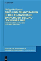 Philipp Heidepeter - Eros und Emanzipation in der französischsprachigen Sexuallexikographie