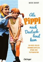 Micke Bayart, Ingrid Vang Nyman, Ingrid Vang Nyman - Als Pippi nach Deutschland kam