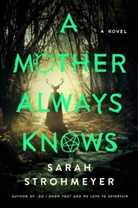 Sarah Strohmeyer - A Mother Always Knows