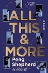 Peng Shepherd - All This and More